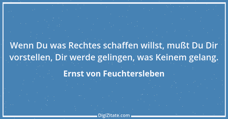 Zitat von Ernst von Feuchtersleben 4