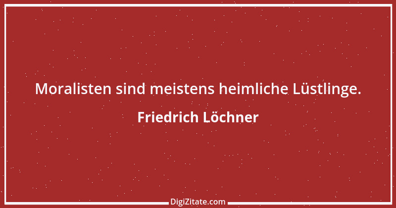 Zitat von Friedrich Löchner 36