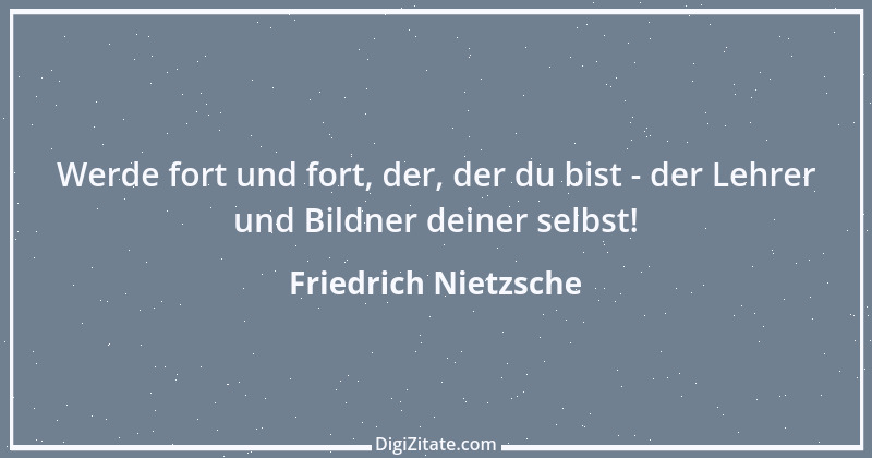 Zitat von Friedrich Nietzsche 421