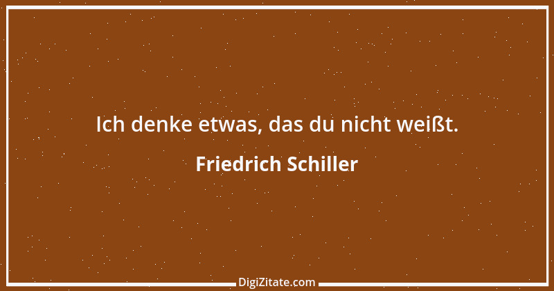 Zitat von Friedrich Schiller 1001