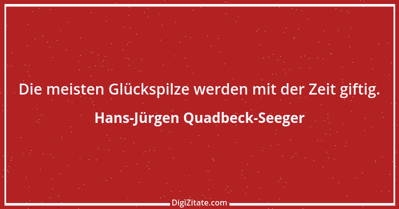 Zitat von Hans-Jürgen Quadbeck-Seeger 112