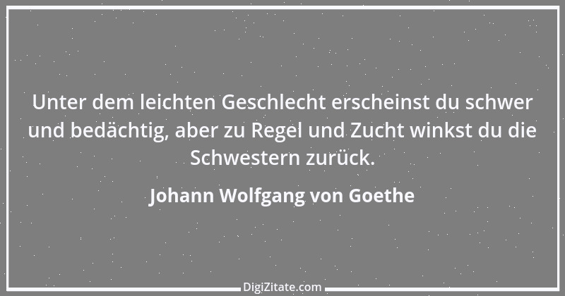 Zitat von Johann Wolfgang von Goethe 484