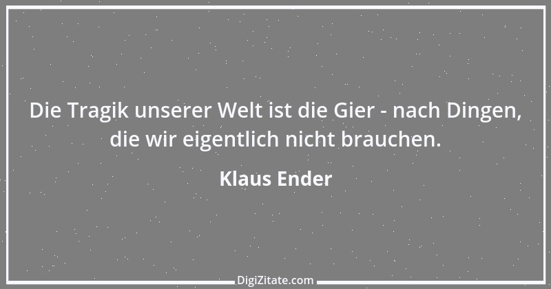 Zitat von Klaus Ender 157