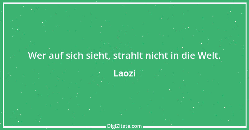 Zitat von Laozi 210