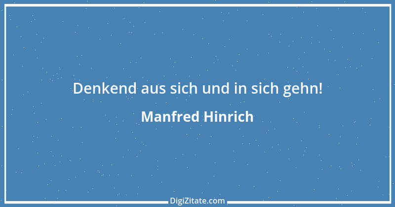 Zitat von Manfred Hinrich 3658