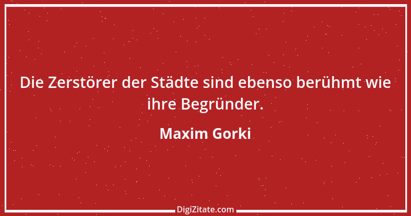 Zitat von Maxim Gorki 28