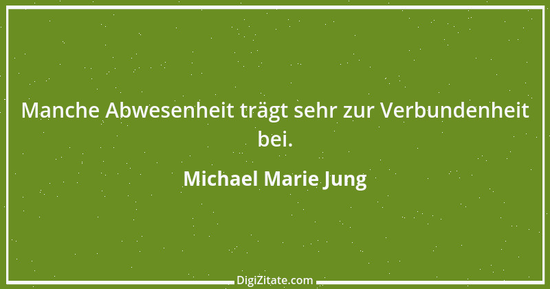 Zitat von Michael Marie Jung 51