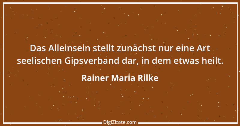 Zitat von Rainer Maria Rilke 29