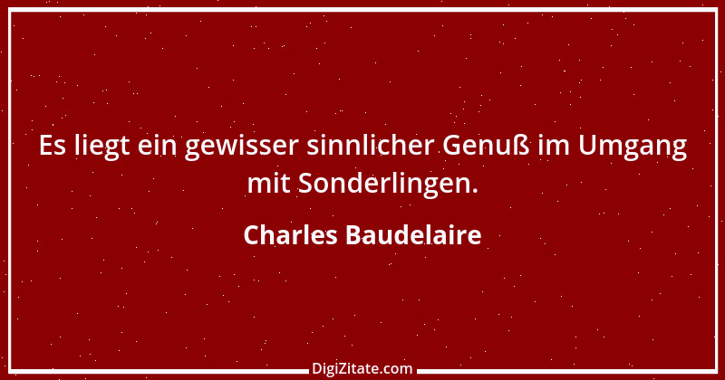 Zitat von Charles Baudelaire 70