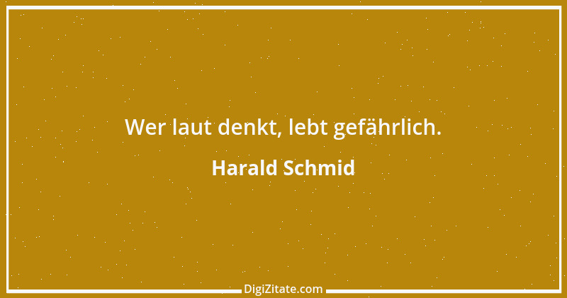 Zitat von Harald Schmid 74