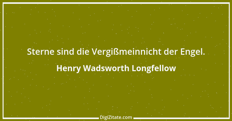 Zitat von Henry Wadsworth Longfellow 19