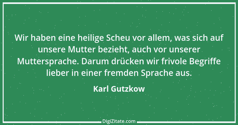 Zitat von Karl Gutzkow 66