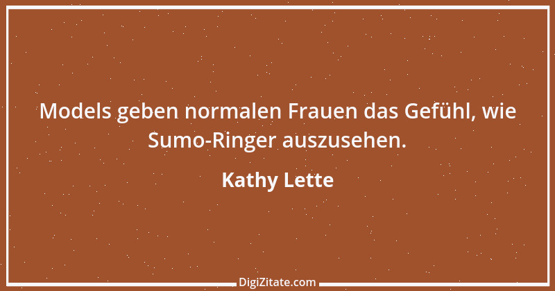 Zitat von Kathy Lette 22