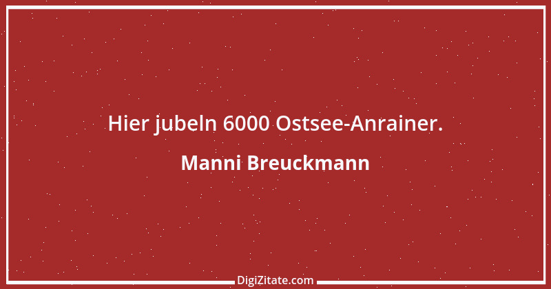 Zitat von Manni Breuckmann 6