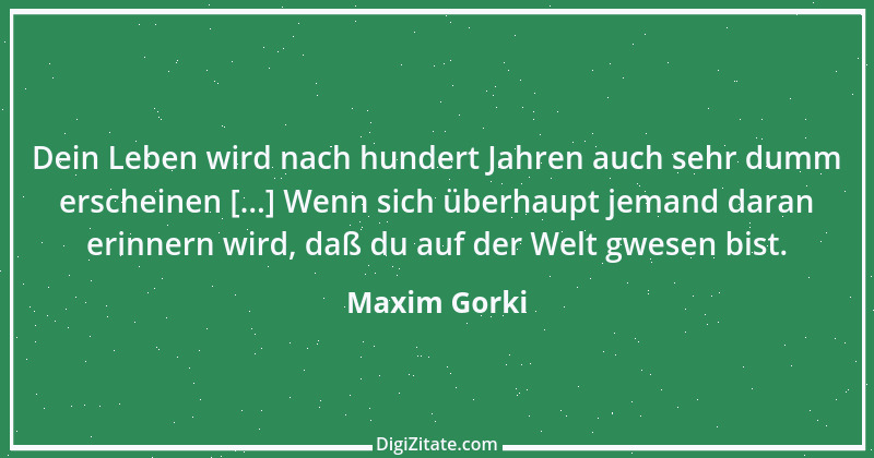 Zitat von Maxim Gorki 29