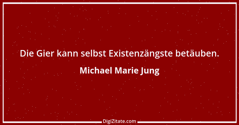 Zitat von Michael Marie Jung 52