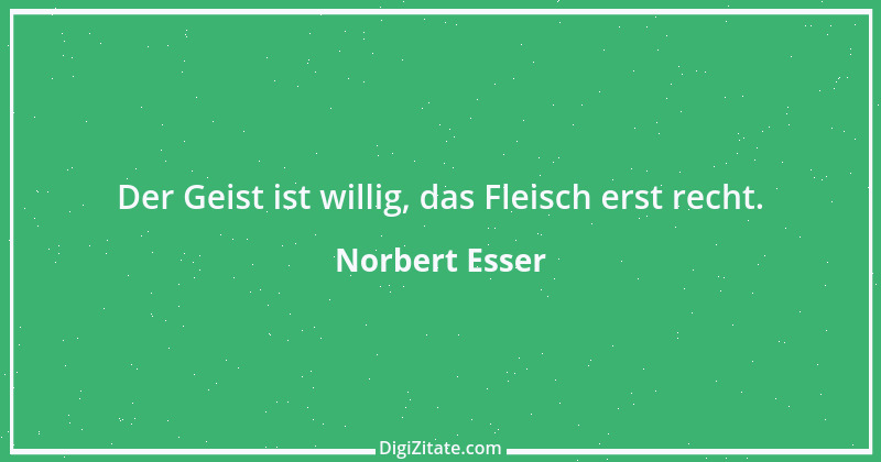 Zitat von Norbert Esser 1