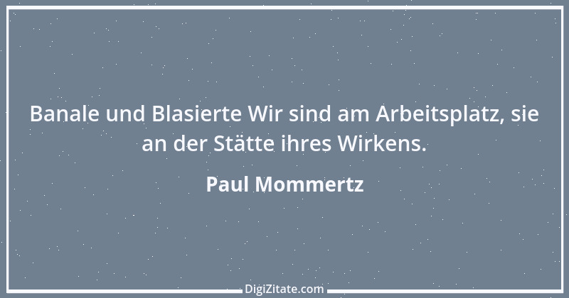 Zitat von Paul Mommertz 207