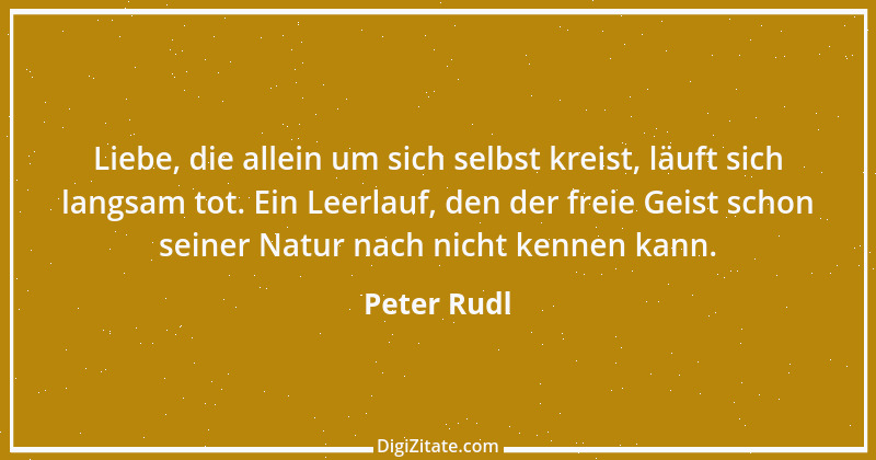 Zitat von Peter Rudl 759