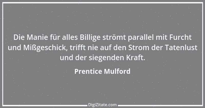 Zitat von Prentice Mulford 7