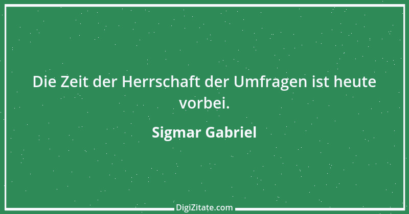 Zitat von Sigmar Gabriel 25