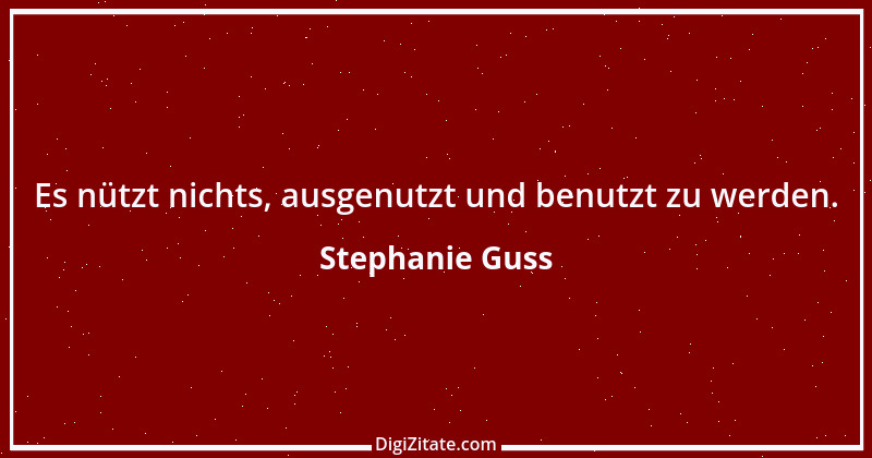 Zitat von Stephanie Guss 2