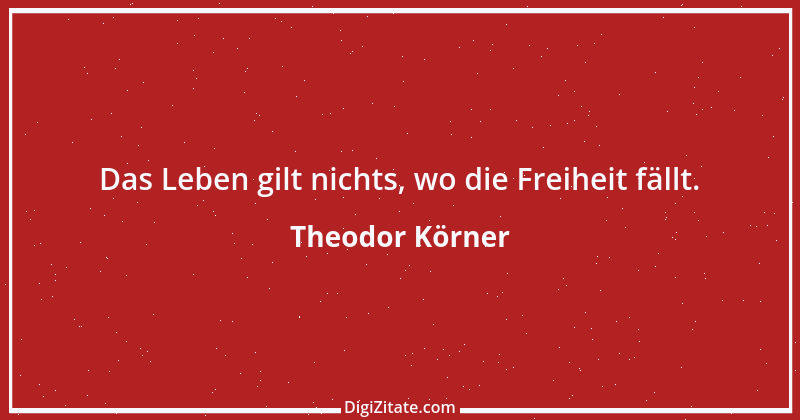 Zitat von Theodor Körner 32