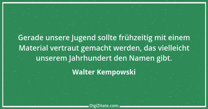 Zitat von Walter Kempowski 1