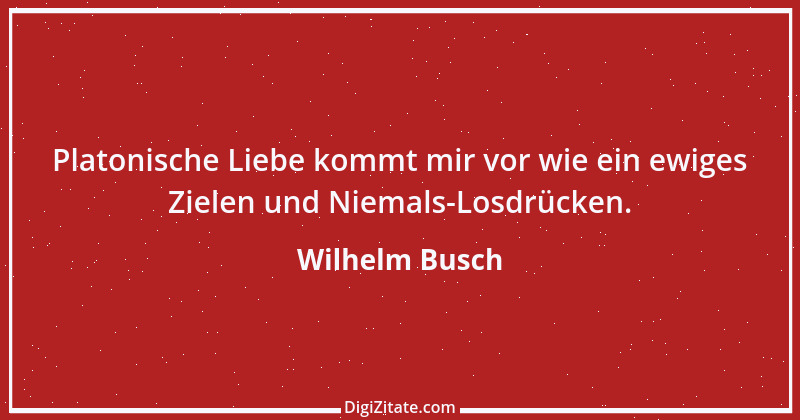 Zitat von Wilhelm Busch 37