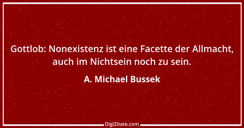 Zitat von A. Michael Bussek 73