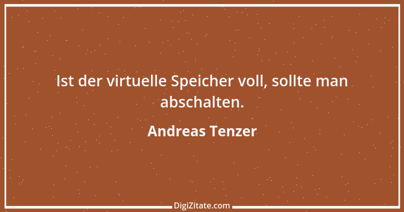 Zitat von Andreas Tenzer 145