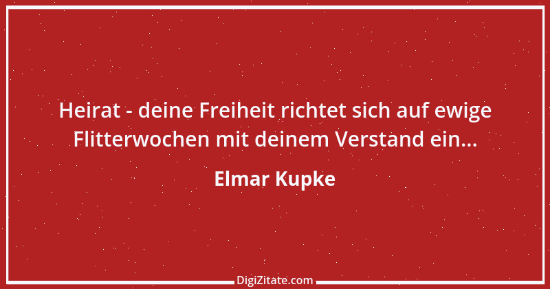 Zitat von Elmar Kupke 132