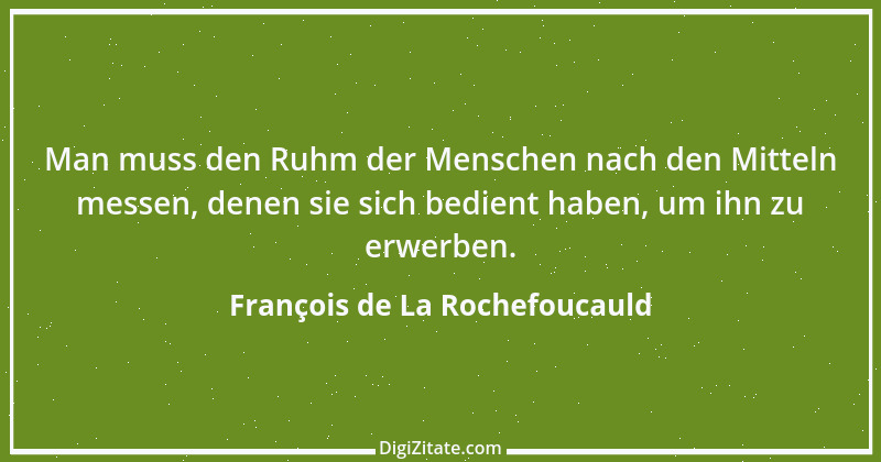 Zitat von François de La Rochefoucauld 715