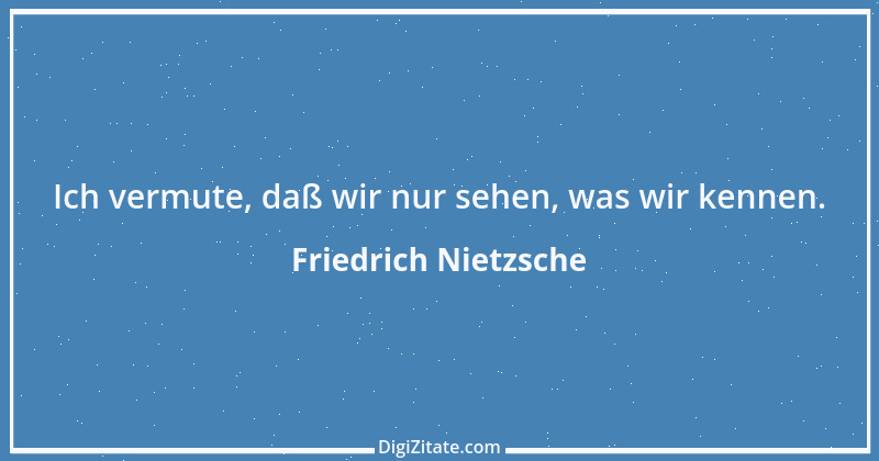 Zitat von Friedrich Nietzsche 1739