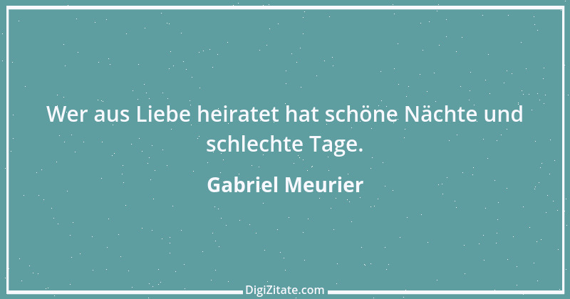 Zitat von Gabriel Meurier 1