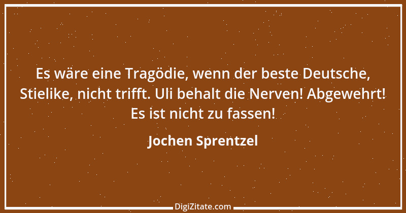 Zitat von Jochen Sprentzel 1