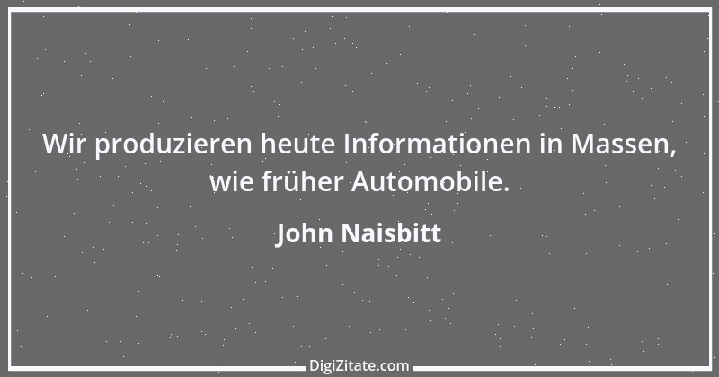 Zitat von John Naisbitt 1