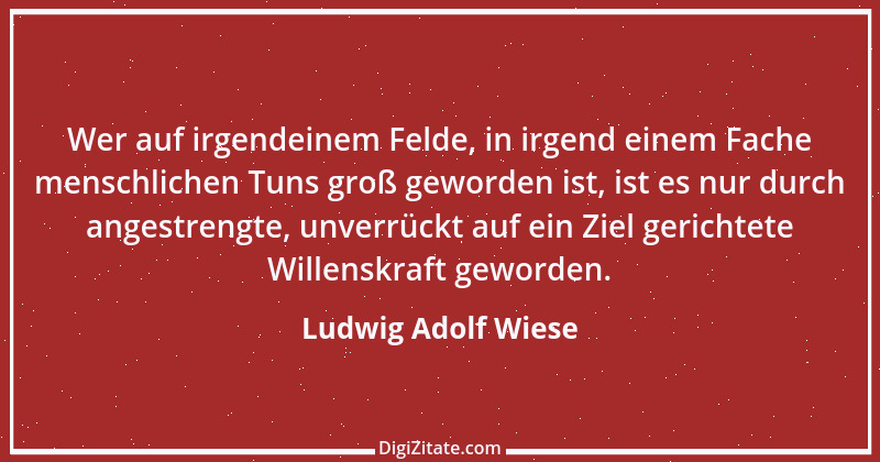 Zitat von Ludwig Adolf Wiese 14