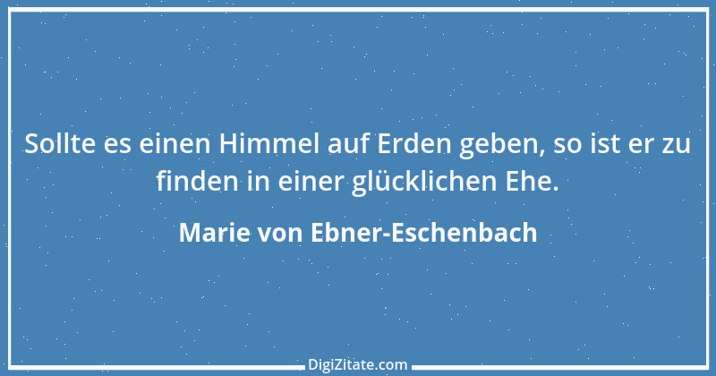 Zitat von Marie von Ebner-Eschenbach 770