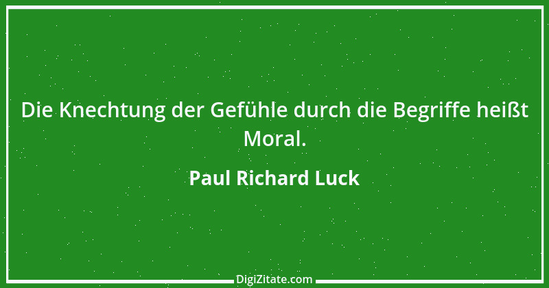 Zitat von Paul Richard Luck 41