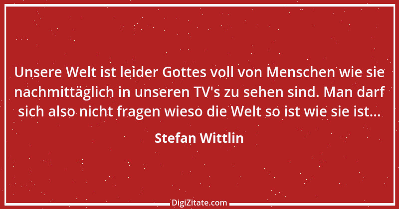 Zitat von Stefan Wittlin 511