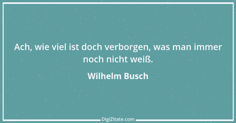 Zitat von Wilhelm Busch 354