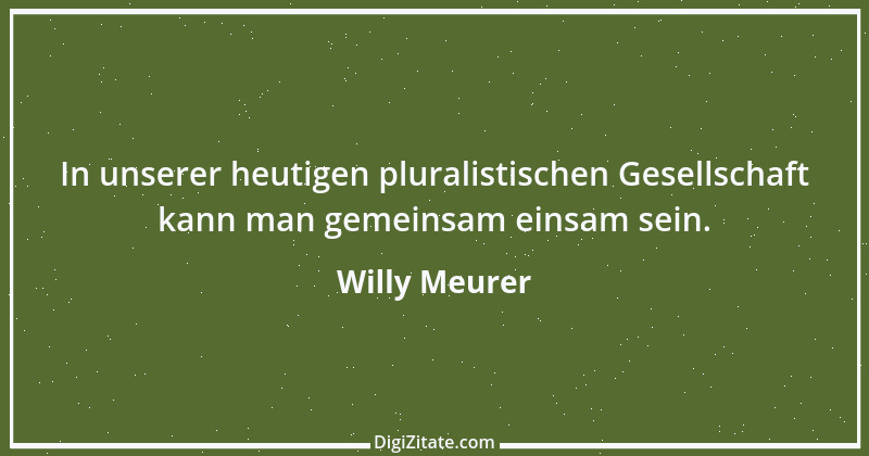 Zitat von Willy Meurer 1103