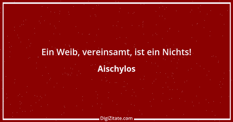 Zitat von Aischylos 25