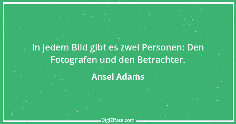 Zitat von Ansel Adams 4