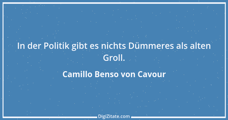 Zitat von Camillo Benso von Cavour 5