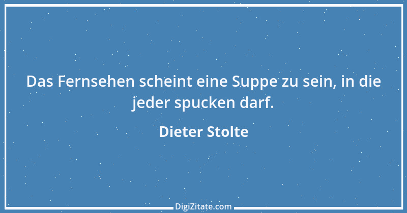 Zitat von Dieter Stolte 7