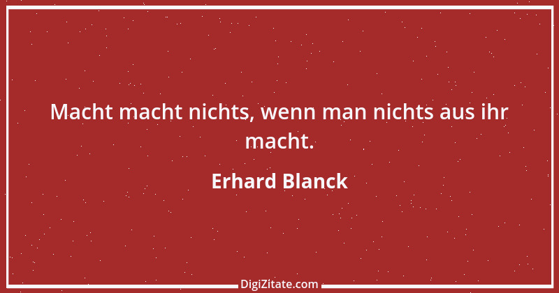 Zitat von Erhard Blanck 41