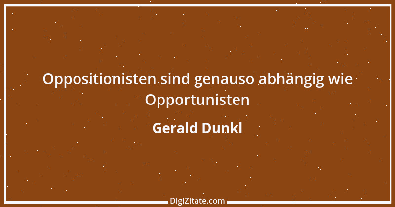 Zitat von Gerald Dunkl 20