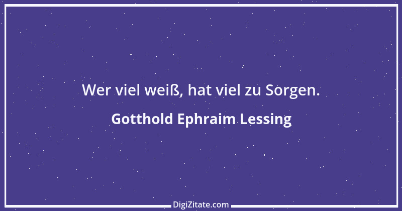 Zitat von Gotthold Ephraim Lessing 408